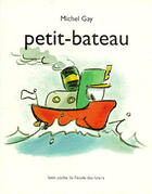 Couverture du livre « Petit bateau » de Michel Gay aux éditions Ecole Des Loisirs