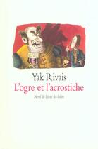 Couverture du livre « Ogre et l acrostiche (l) » de Rivais Yak aux éditions Ecole Des Loisirs