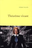 Couverture du livre « Théorème vivant » de Cedric Villani aux éditions Grasset Et Fasquelle