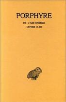 Couverture du livre « De l'abstinence Tome 2 ; livre 2-3 » de Porphyre aux éditions Belles Lettres