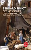 Couverture du livre « Ces messieurs de Saint-Malo » de Bernard Simiot aux éditions Le Livre De Poche