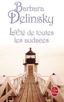Couverture du livre « L'été de toutes les audaces » de Delinsky-B aux éditions Le Livre De Poche
