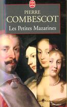 Couverture du livre « Les petites mazarines » de Combescot-P aux éditions Le Livre De Poche