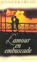 Couverture du livre « L'Amour En Embuscade » de Jennifer Crusie aux éditions Presses De La Cite