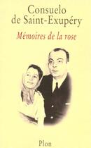 Couverture du livre « Mémoires de la rose » de Consuelo De Saint-Exupery aux éditions Plon