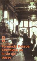 Couverture du livre « Chroniques de la vie qui passe » de Fernando Pessoa aux éditions 10/18
