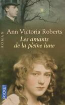 Couverture du livre « Les Amants De La Pleine Lune » de Ann Victoria Roberts aux éditions Pocket