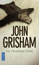 Couverture du livre « La transaction » de John Grisham aux éditions Pocket