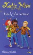 Couverture du livre « Katie mini ; hou ! la copieuse » de Nancy Krulik aux éditions Pocket Jeunesse