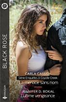 Couverture du livre « Enquêtes à Coyote Creek Tome 3 : la menace sans nom ; l'ultime vengeance » de Carla Cassidy et Jennifer D. Bokal aux éditions Harlequin