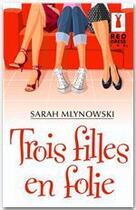Couverture du livre « Trois filles en folie » de Sarah Mlynowski aux éditions Harlequin