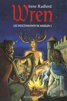 Couverture du livre « Wren les descendants de merlin t1 - vol01 » de Irene Radford aux éditions Buchet Chastel