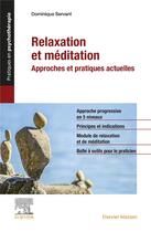 Couverture du livre « Relaxation et méditation : approches et pratiques actuelles » de Dominique Servant aux éditions Elsevier-masson