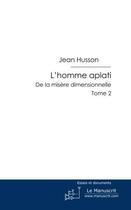 Couverture du livre « L'homme aplati t.2 » de Jean Husson aux éditions Le Manuscrit