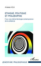 Couverture du livre « Éthique, politique et philosophie pour une phénoménologie contemporaine de la présence » de Aklesso Adji aux éditions Editions L'harmattan