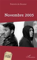 Couverture du livre « Novembre 2005 » de Patrick De Bouter aux éditions L'harmattan