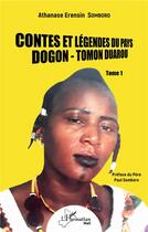 Couverture du livre « Contes et légendes du pays dogon t.1 ; tomon duarou » de Athanase Erensin Somboro aux éditions L'harmattan