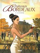 Couverture du livre « Châteaux Bordeaux Tome 6 : le courtier » de Espe et Eric Corbeyran aux éditions Glenat