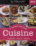 Couverture du livre « Cuisine ; 1 recette par jour 2015 » de  aux éditions Editions 365