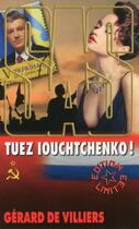 Couverture du livre « SAS t.158 : tuez Loutchenko ! » de Gerard De Villiers aux éditions Sas