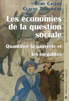 Couverture du livre « Les économies de la question sociale » de Claude Thiaudiere et Remy Caveng aux éditions Croquant