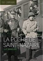 Couverture du livre « Tout comprendre ; la poche de Saint-Nazaire » de Luc Braeuer aux éditions Geste