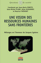 Couverture du livre « Une vision des ressources humaines sans frontieres - melanges en l'honneur de jacques igalens » de Thevenet/Scouarnec aux éditions Editions Ems