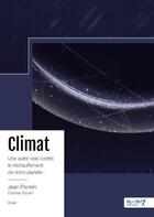 Couverture du livre « Climat : une autre voie contre le réchauffement de notre planète » de Jean Parrein et Etienne Parrein aux éditions Nombre 7