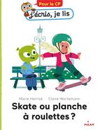 Couverture du livre « Skate ou planche à roulettes ? » de Claire Wortemann et Marie Herrise aux éditions Milan