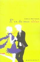 Couverture du livre « L'ex de mes rêves » de Carole Matthews aux éditions Marabout