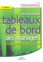 Couverture du livre « Les nouveaux tableaux de bord des managers : Le projet décisionnel dans sa totalité (3e édition) » de Alain Fernandez aux éditions Organisation