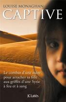 Couverture du livre « Captive » de Louise Monaghan aux éditions Lattes