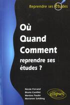 Couverture du livre « Ou, quand et comment reprendre mes etudes? » de Cuvillier/Ferrand aux éditions Ellipses