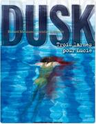 Couverture du livre « Dusk T.2 ; Trois Larmes Pour Lucie » de Richard Marazano et Christian De Metter aux éditions Humanoides Associes