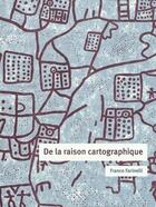 Couverture du livre « De la raison cartographique » de Franco Farinelli aux éditions Cths Edition