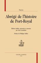Couverture du livre « Abrégé de l'histoire de Port-Royal » de Jean Racine aux éditions Honore Champion