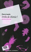 Couverture du livre « Drôle de chimie » de Pierre Laszlo aux éditions Le Pommier