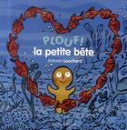 Couverture du livre « Plouf ! ; la petite bête » de Antonin Louchard aux éditions Bayard Jeunesse