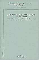 Couverture du livre « Formation des professeurs et identite - annee de la recherche en sciences de l'education 2004 » de  aux éditions L'harmattan