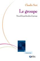 Couverture du livre « Le groupe » de Claudio Neri aux éditions Eres