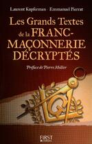 Couverture du livre « Les grands textes de la franc-maçonnerie décryptés » de Emmanuel Pierrat aux éditions First