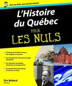 Couverture du livre « L'histoire du Québec pour les nuls » de Eric Bedard aux éditions First