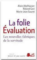 Couverture du livre « La folie évaluation » de A Abelhauser aux éditions Fayard/mille Et Une Nuits