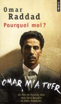 Couverture du livre « Omar m'a tuer (pourquoi moi ?) » de Omar Raddad aux éditions Points