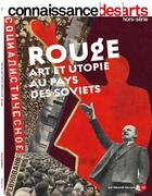 Couverture du livre « Rouge art et utopie au pays des soviets » de Connaissance Des Art aux éditions Connaissance Des Arts