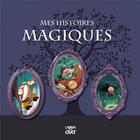 Couverture du livre « Mes histoires magiques » de Vincent Zabus et Jerome Pelissier aux éditions Langue Au Chat