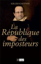 Couverture du livre « La République des imposteurs » de Gilles Gaetner aux éditions Archipel