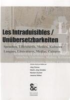 Couverture du livre « Les intraduisibles ; unubersetzbarkeitein ; langues, littératures, médias, cultures » de  aux éditions Archives Contemporaines