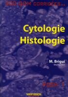 Couverture du livre « Cytologie, histologie ; PCEM 1 » de Mourad Brigui aux éditions Sauramps Medical