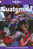Couverture du livre « Guatemala ; 3e Edition » de  aux éditions Lonely Planet France
